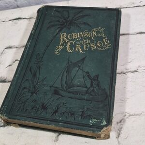 ANTIQUE 1872 ADVENTURE NOVEL: ROBINSON CRUSOE BY DANIEL DEFOE